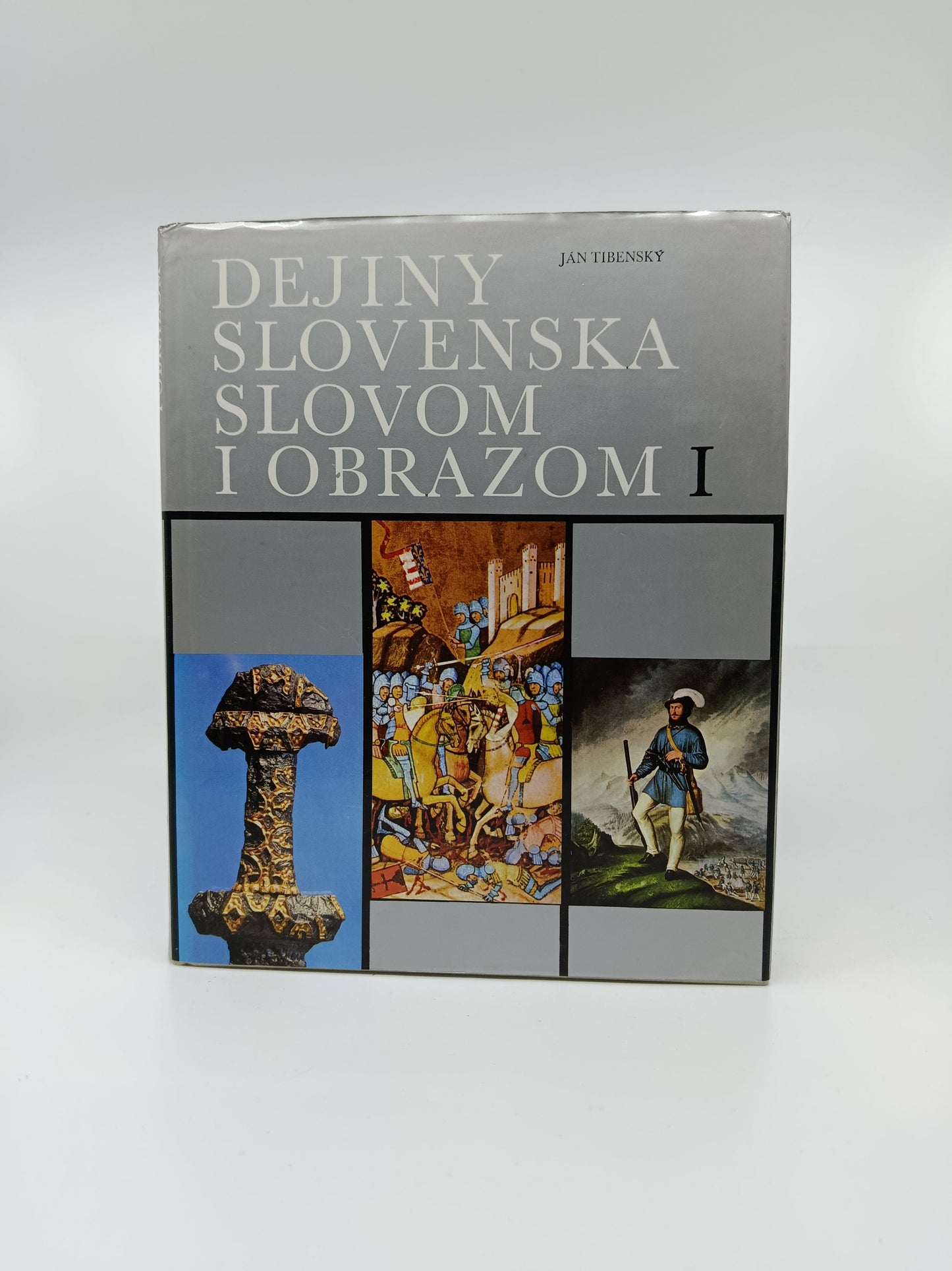 Ján Tibenský – Dejiny Slovenska slovom i obrazom I