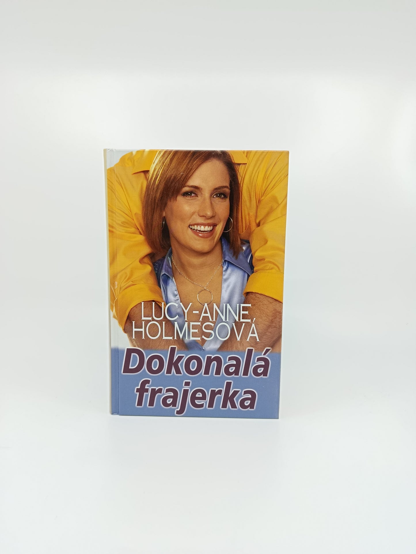 Dokonalá frajerka – Lucy-Anne Holmesová