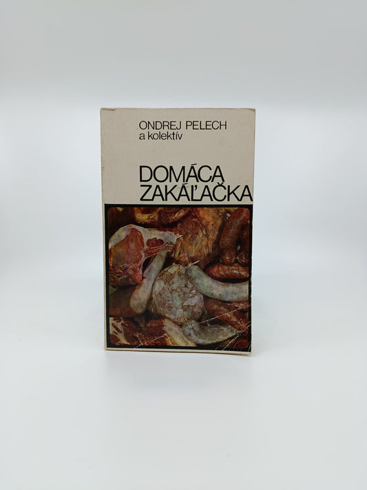 Domáca zakáľačka – Ondrej Pelech a kolektív