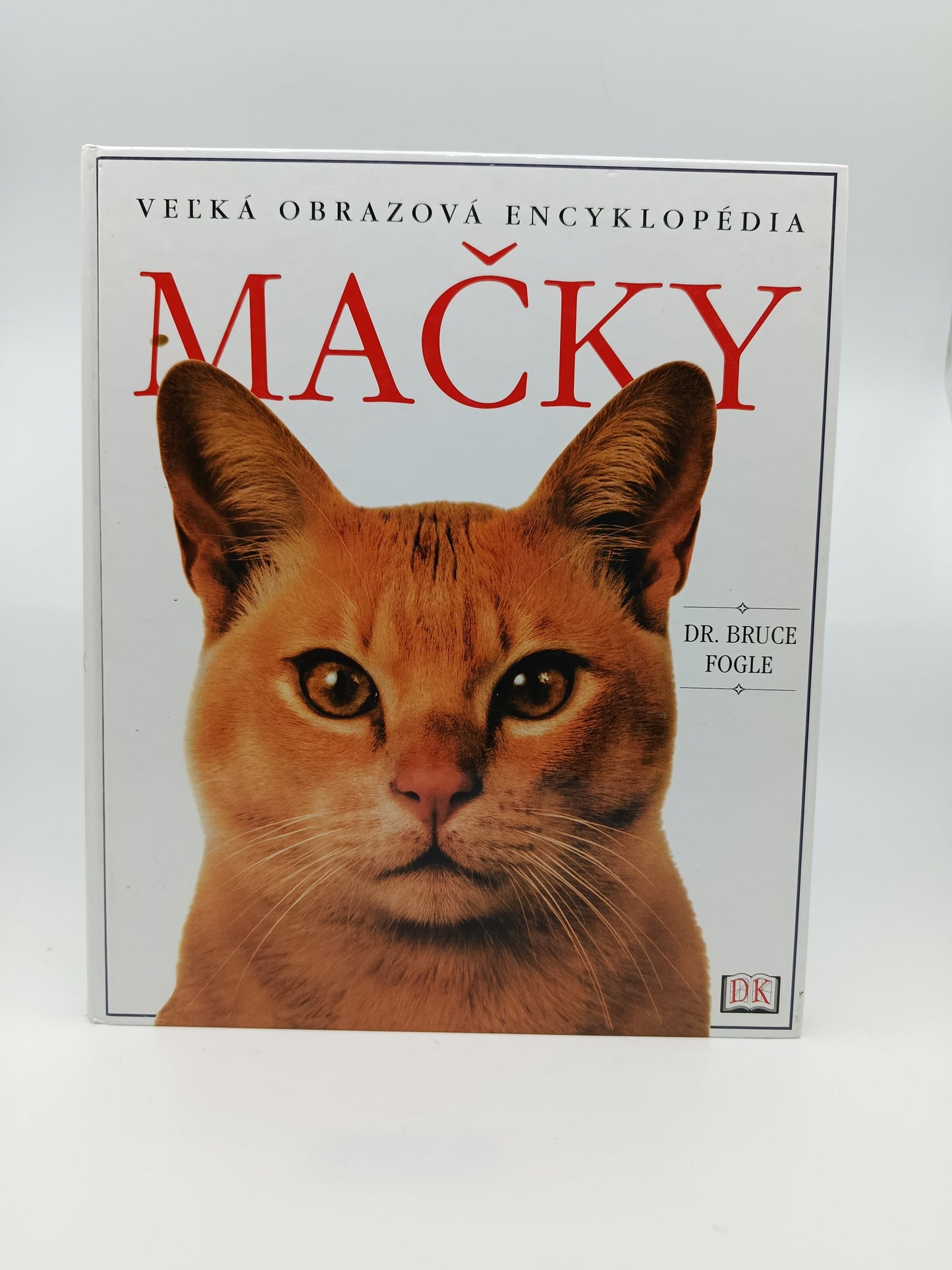 Dr. Bruce Fogle – Mačky: Veľká obrazová encyklopédia