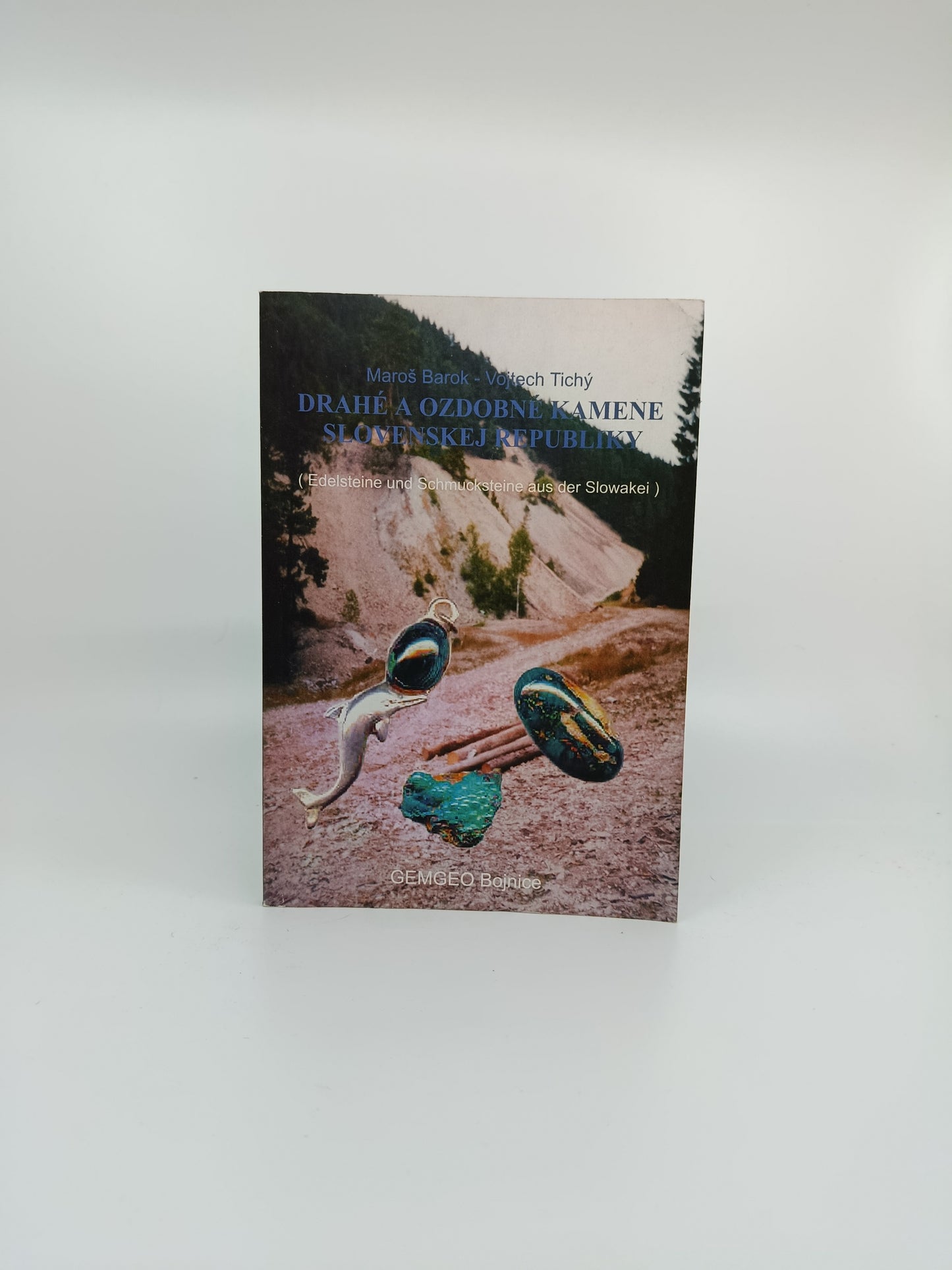 Maroš Barok & Vojtech Tichý – Drahé a ozdobné kamene Slovenskej republiky