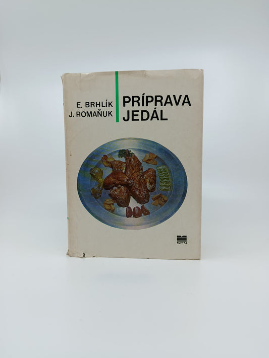 E. Brhlík – J. Romaňuk – Príprava jedál