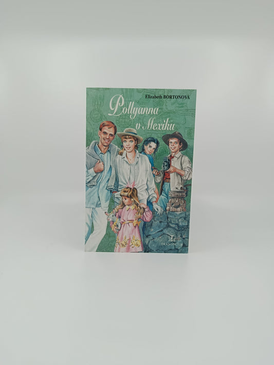 Elizabeth Bortonová – Pollyanna v Mexiku