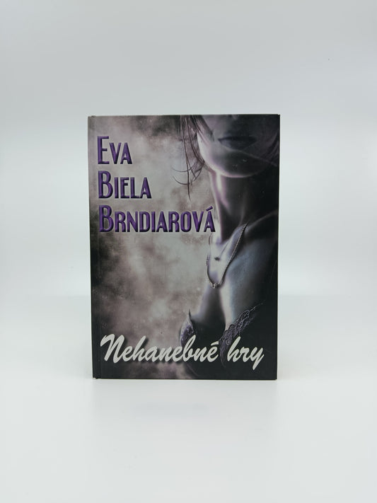 Eva Biela Brndiariová – Nehanebné hry