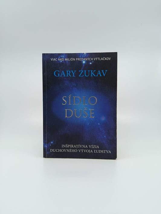 Gary Zukav – Sí­dlo duše