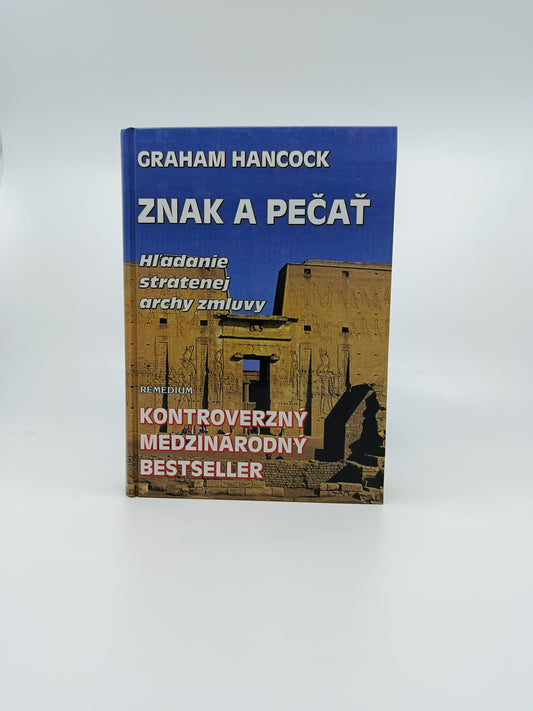 Graham Hancock – Znak a pečať: Hľadanie stratenej archy zmluvy