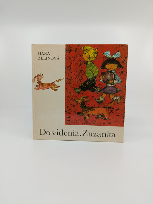 👧🐕 Hana Zelinová – Do videnia, Zuzanka