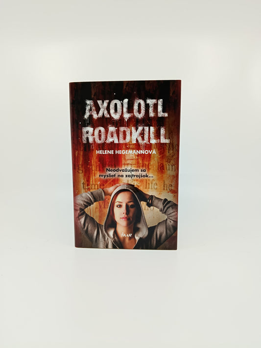 Helene Hegemannová – Axolotl Roadkill