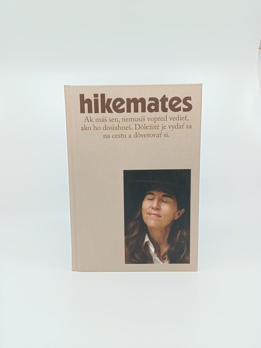 Hikemates – Ak máš sen, nemusíš vopred vedieť, ako ho dosiahneš...