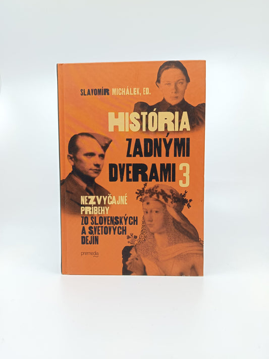 Slavomír Michálek (ed.) – História zadnými dverami 3