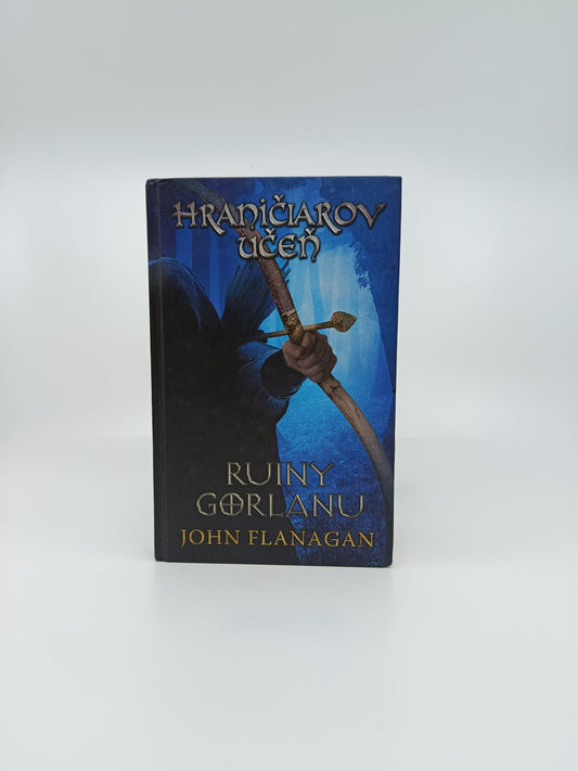 Hraničiarov učeň: Ruiny Gorlanu - John Flanagan