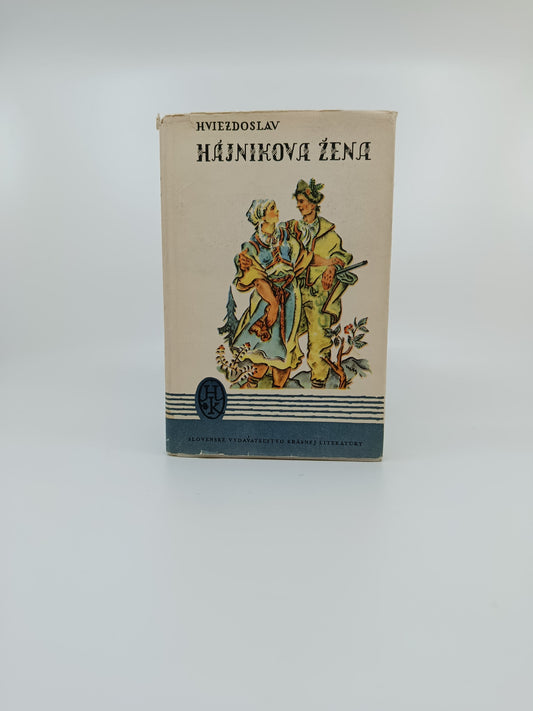 Hviezdoslav – Hájnikova žena