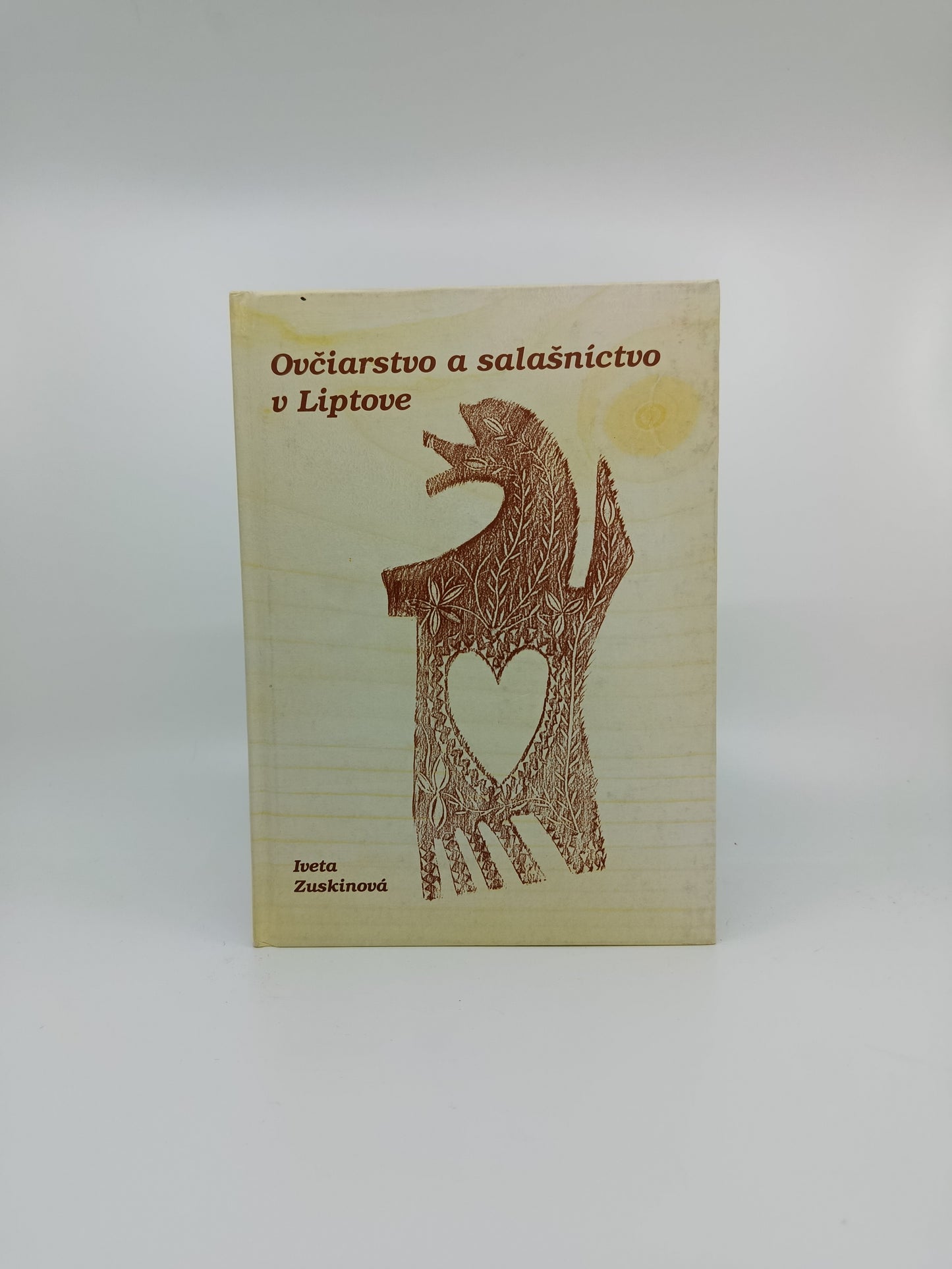 Iveta Zuskinová – Ovčiarstvo a salašníctvo v Liptove