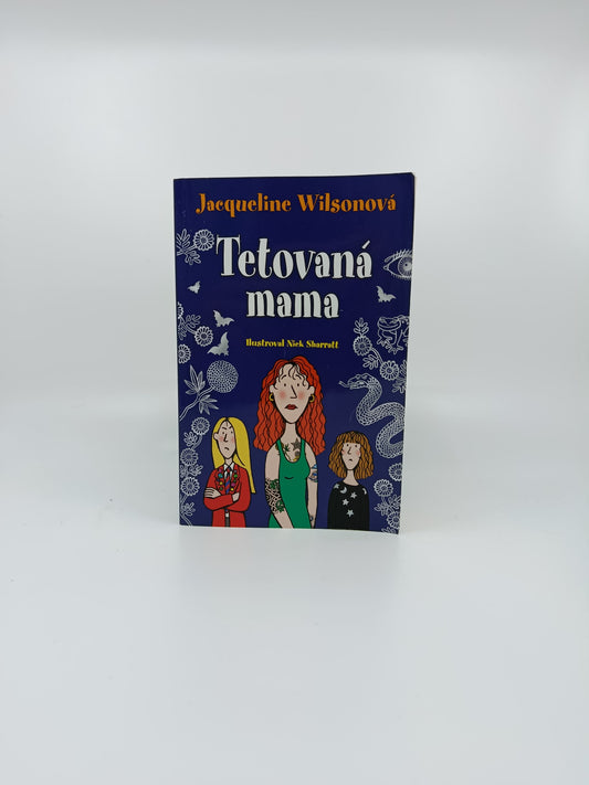 Jacqueline Wilsonová – Tetovaná mama