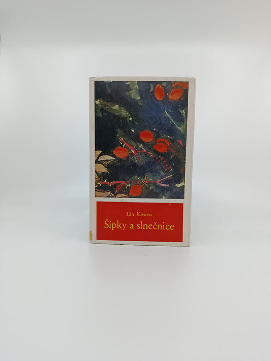 🌹🌻 Ján Kostra – Šípky a slnečnice 🌻🌹