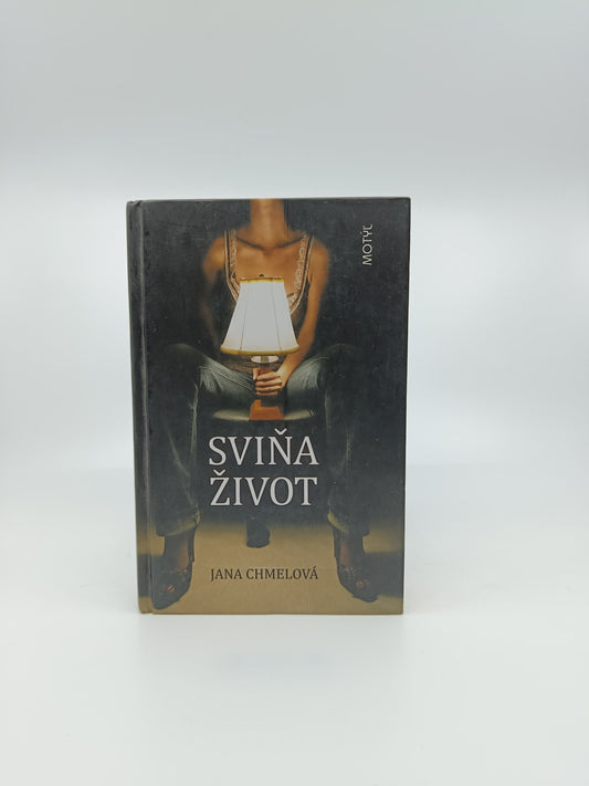 Jana Chmelová – Sviňa život