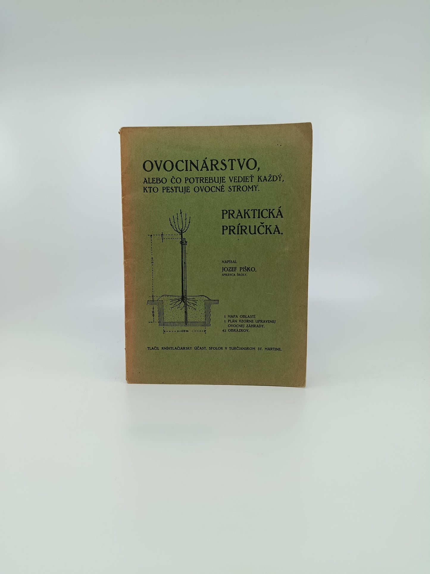 Jozef Piško – Ovocinárstvo, alebo čo potrebuje vedieť každý, kto pestuje ovocné stromy