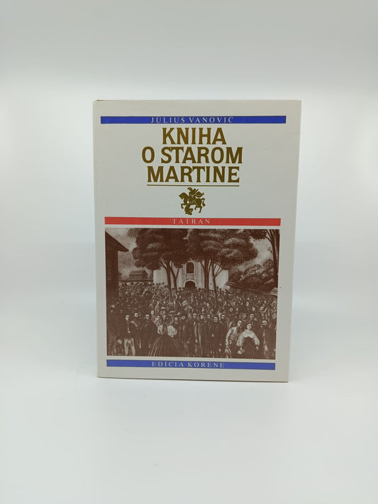 Július Vanovič – Kniha o starom Martine