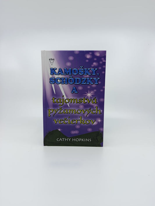 Cathy Hopkins – Kamošky, schôdzky a tajomstvá pyžamových večierkov