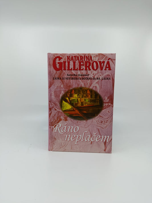 Katarína Gillerová – Ráno neplačem 🌅💔