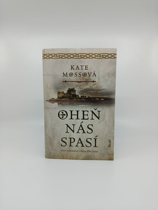 Kate Mossová – Oheň nás spasí