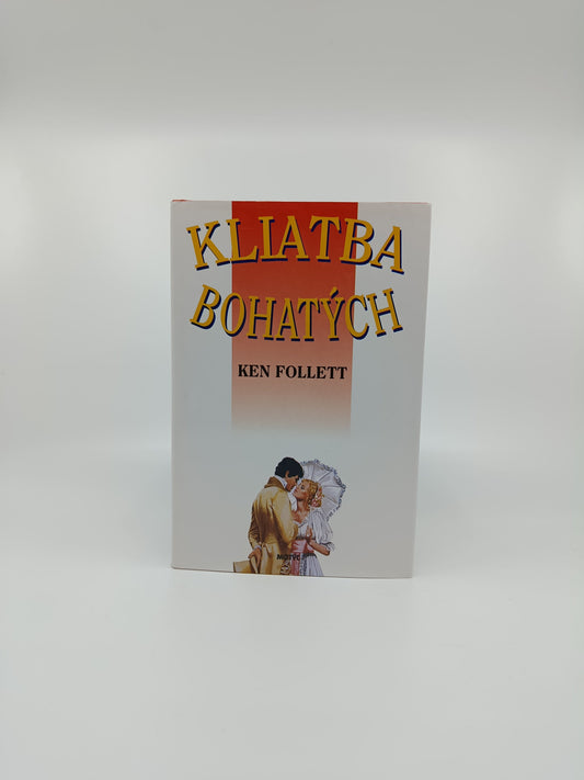 Kliatba bohatých – Ken Follett