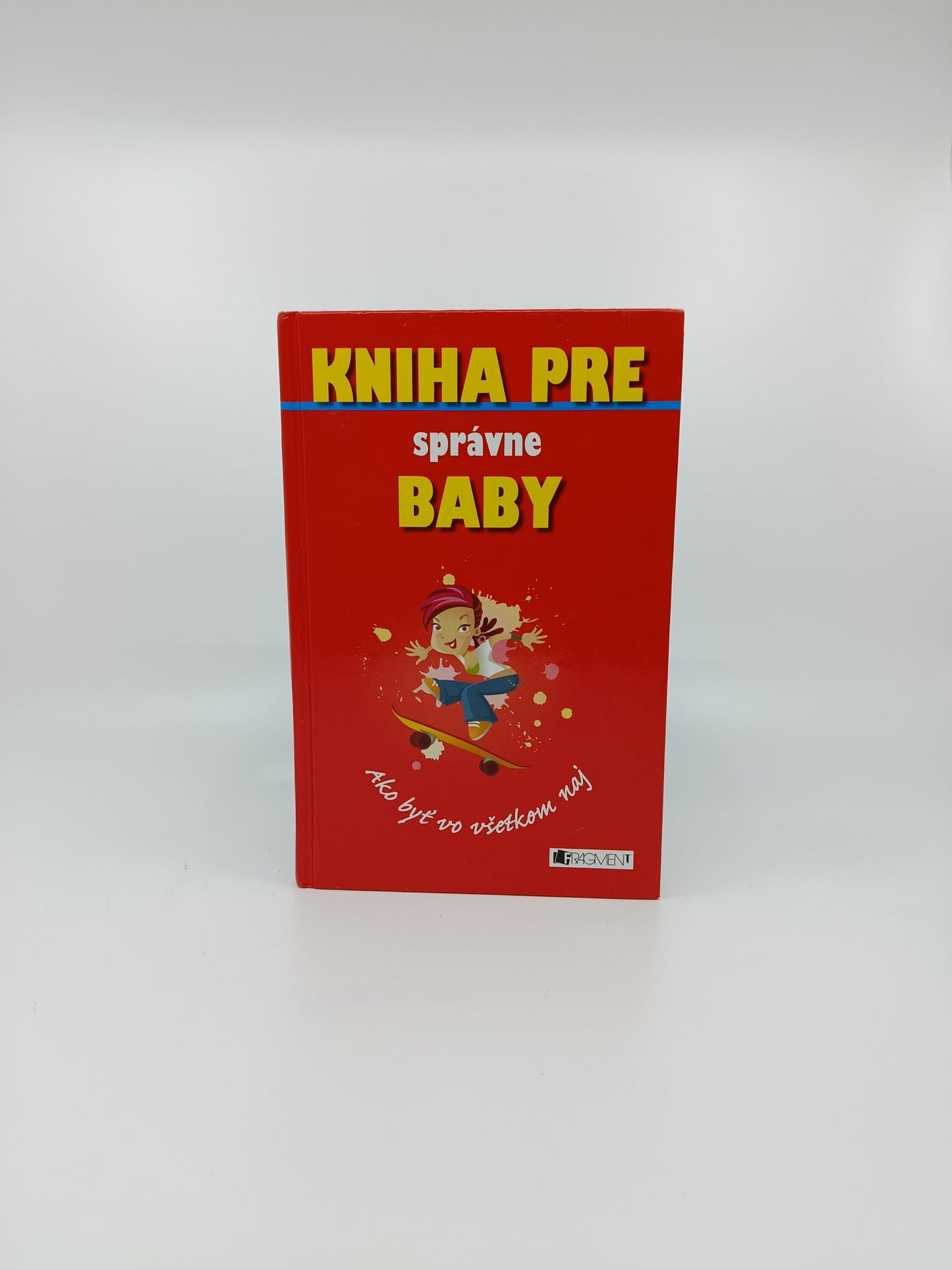 Kniha pre správne baby – Ako byť vo všetkom naj