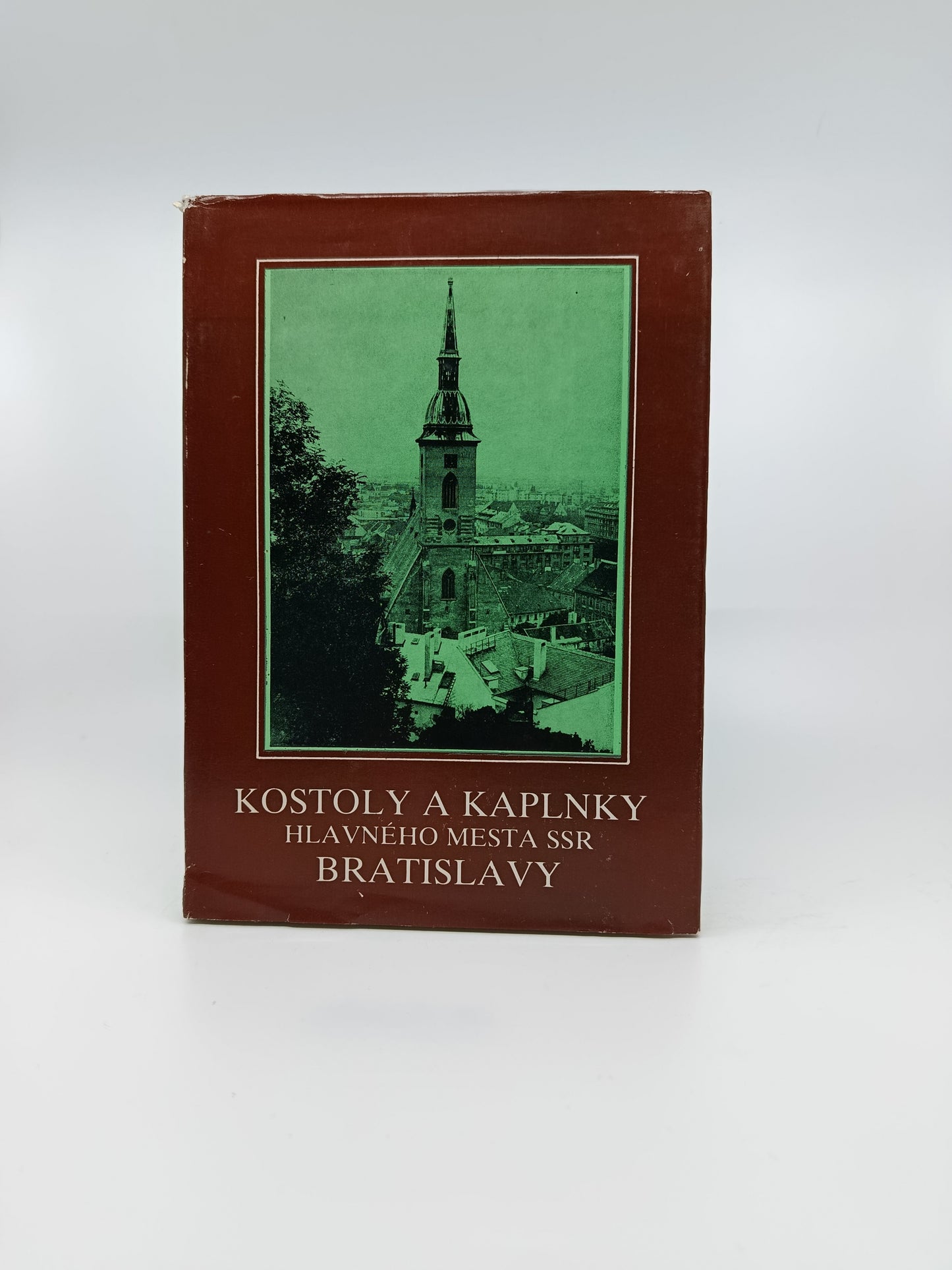 Kostoly a kaplnky hlavného mesta SSR Bratislavy