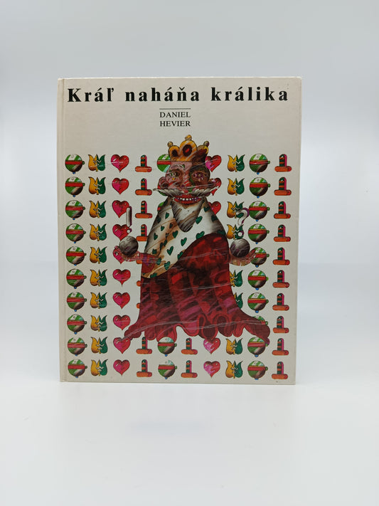 Kráľ naháňa králika – Daniel Hevier
