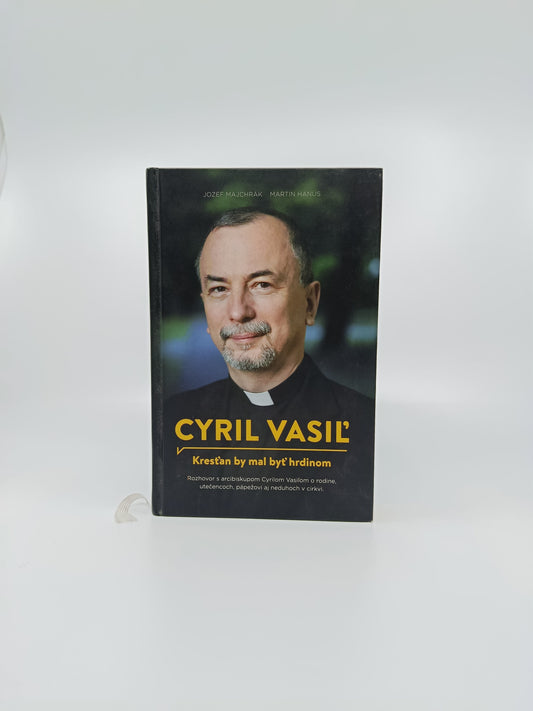 Jozef Majchrák, Martin Hanus – Cyril Vasiľ: Kresťan by mal byť hrdinom