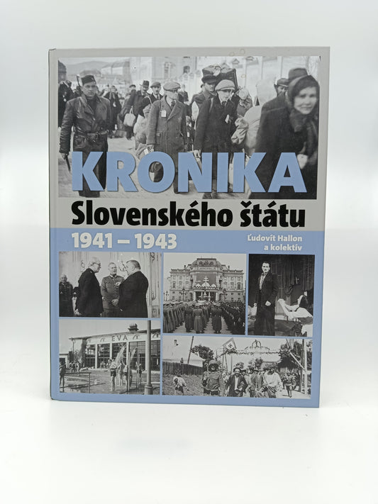 Kronika Slovenského štátu 1941 – 1943 – Ľudovít Hallon a kolektív