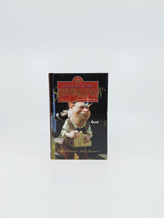 Kronika rodu Spiderwickovcov – Praktický sprievodca (kniha 1) Tony DiTerlizzi & Holly Blacková
