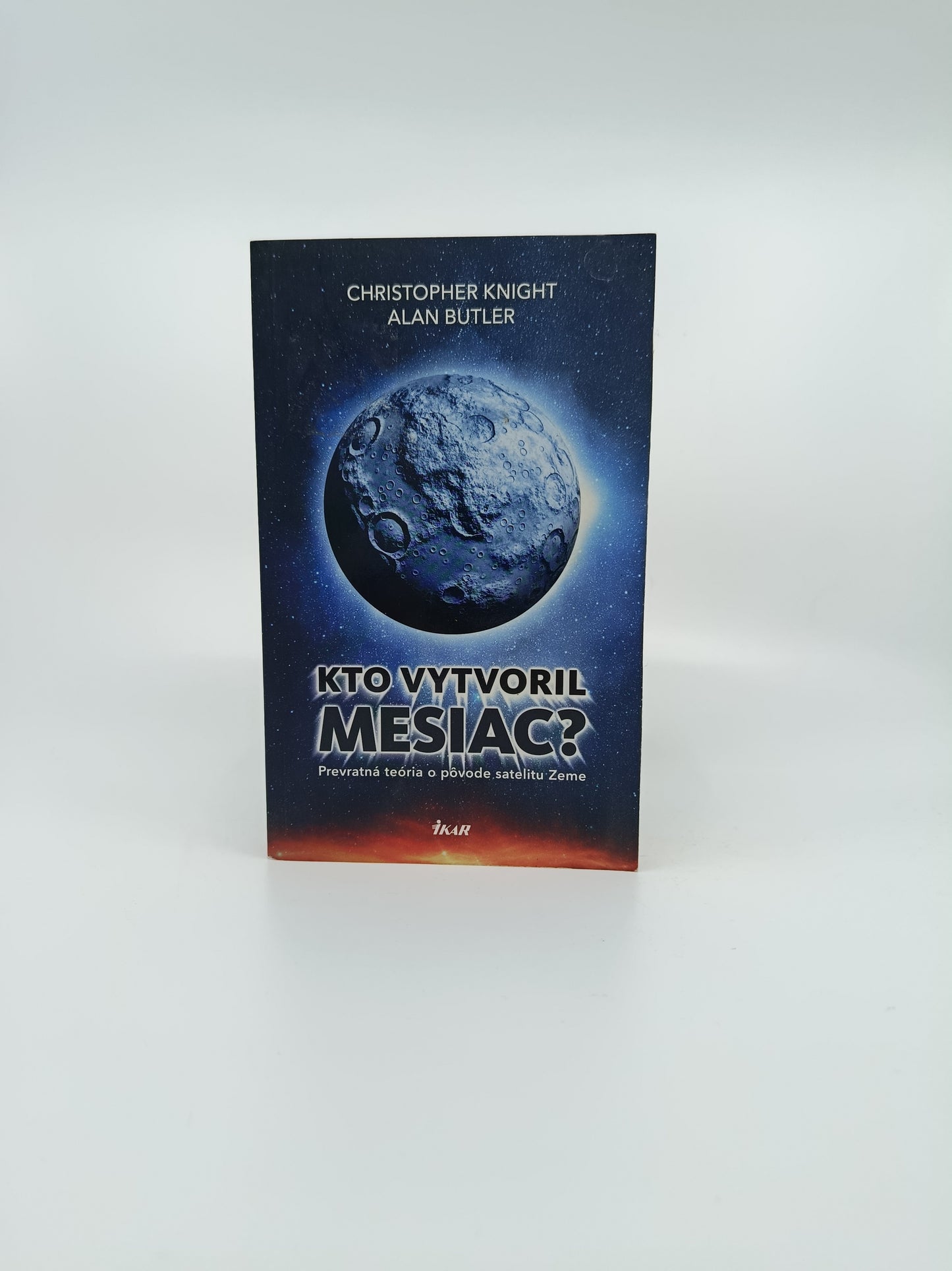 Christopher Knight & Alan Butler – Kto vytvoril Mesiac?