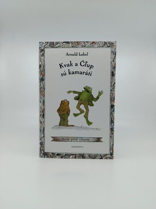 Kvak a Čľup sú kamaráti – Arnold Lobel