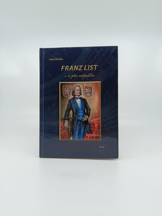 Laco Zrubec – Franz List a jeho najmilšie
