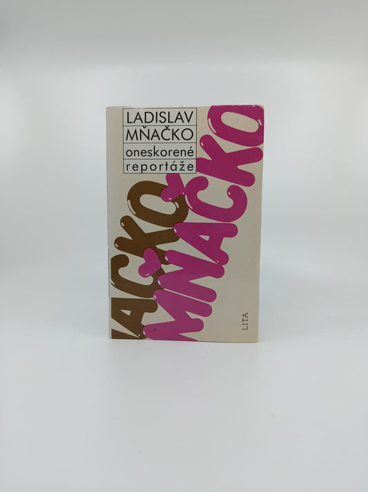 Ladislav Mňačko – Oneskorené reportáže