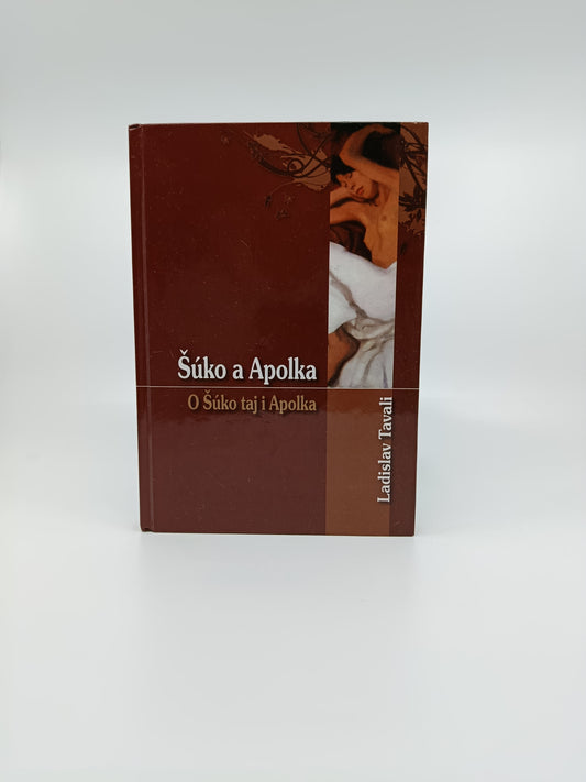 Ladislav Tavali – Šúko a Apolka (O Šúko taj i Apolka)