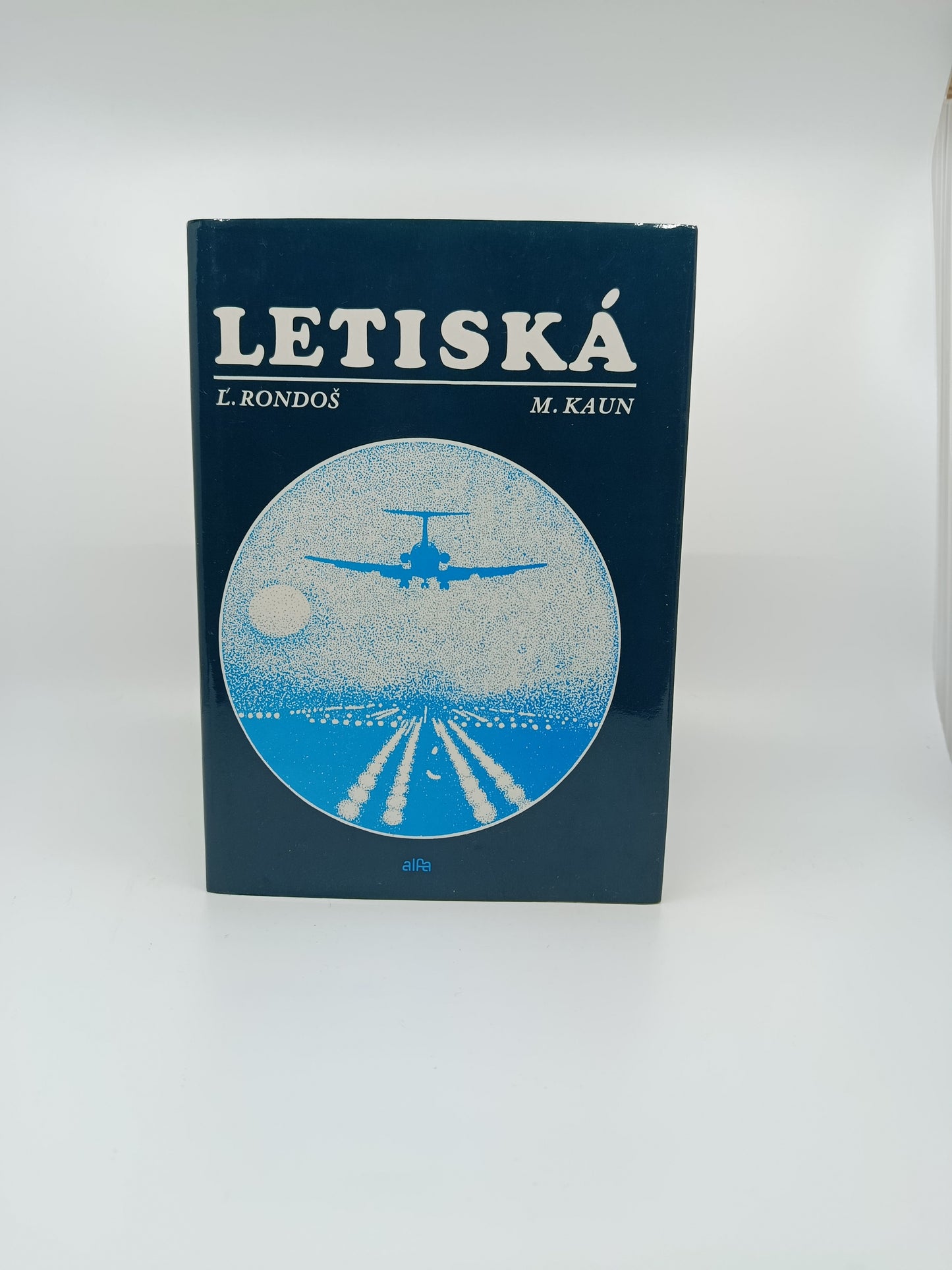 Letiská – Ľ. Rondoš, M. Kaun