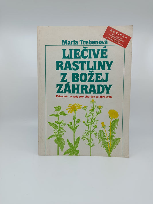 Liečivé rastliny z Božej záhrady – Maria Trebenová