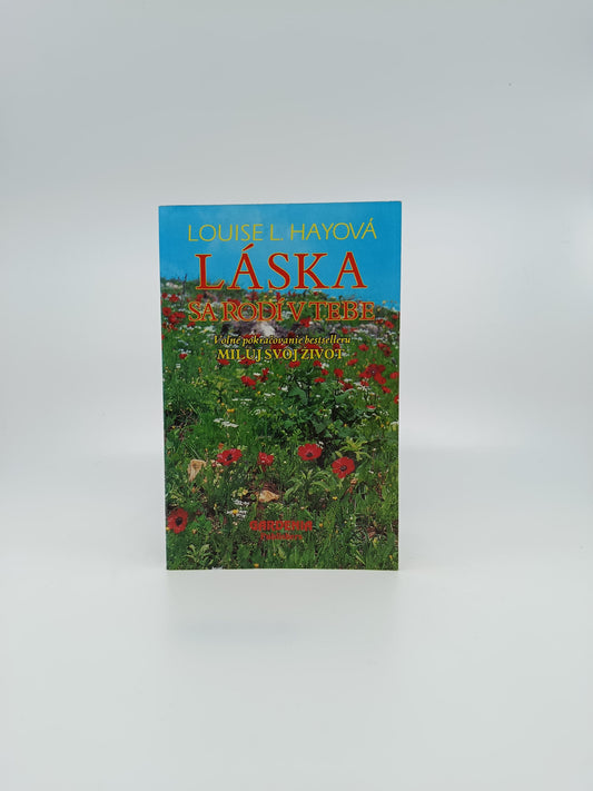 Louise L. Hayová – Láska sa rodí v tebe