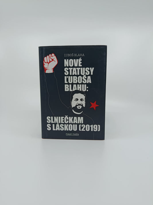 Ľuboš Blaha – Nové statusy Ľuboša Blahu: Slniečkam s láskou (2019)