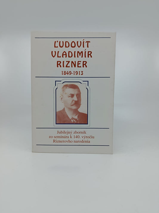 Ľudovít Vladimír Rizner (1849 – 1913)