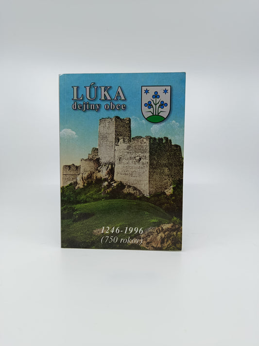 Lúka – dejiny obce (1246–1996)