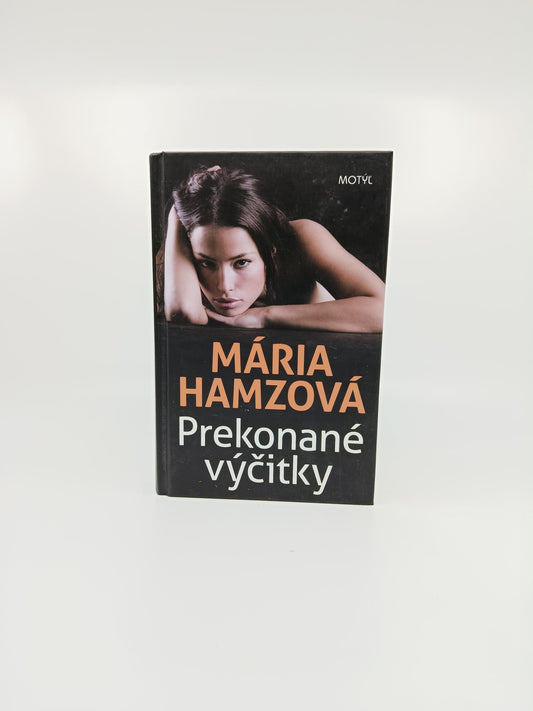 Mária Hamzová – Prekonané výčitky