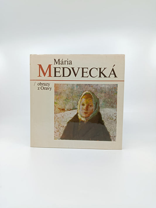Mária Medvecká – Obrazy z Oravy