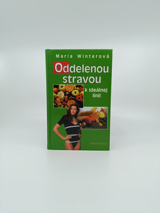 Maria Winterová – Oddelenou stravou k ideálnej línii