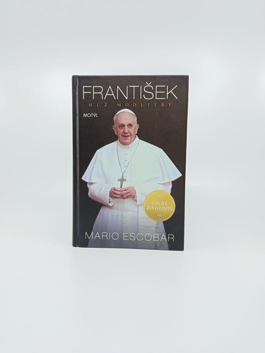 Mario Escobar – František: Muž modlitby