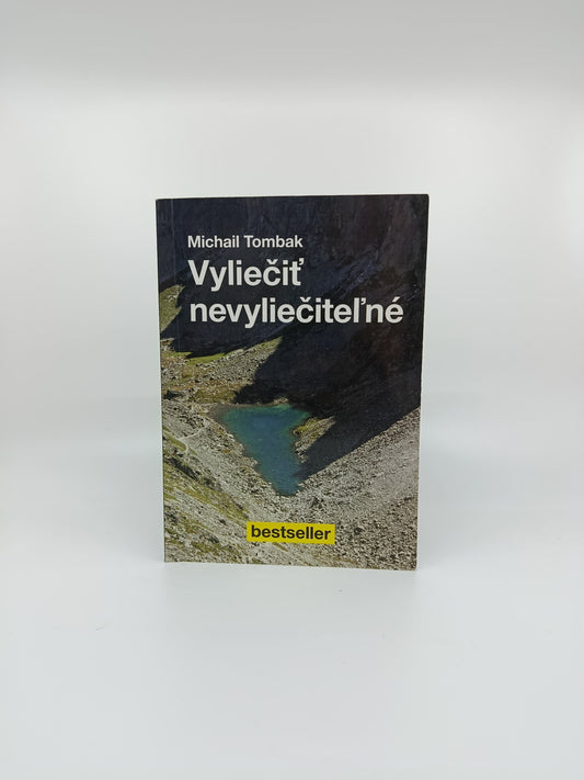 Michail Tombak – Vyliečiť nevyliečiteľné