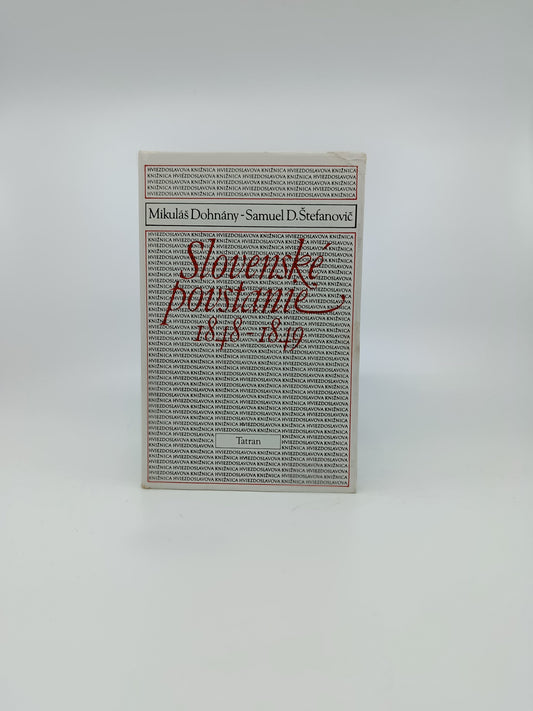 Mikuláš Dohnány – Samuel D. Štefanovič: Slovenské povstanie 1848–1849