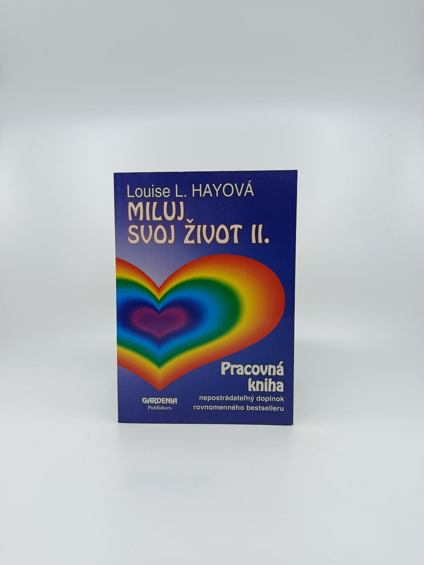 Miluj svoj život II. – Pracovná kniha Louise L. Hayová